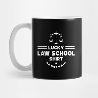 Law - Lucky Law School Shirt Do Not Wash Mug